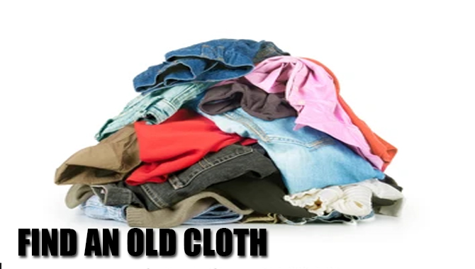 Find An Old Cloth
