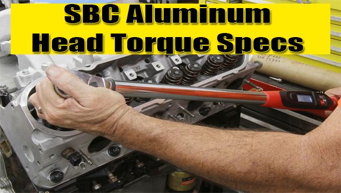SBC Aluminum Head Torque Specs