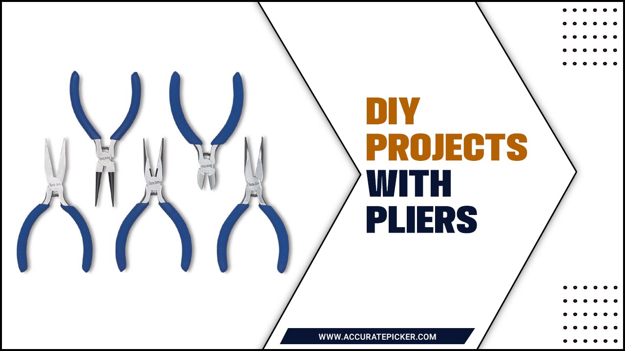 Diy Projects With Pliers
