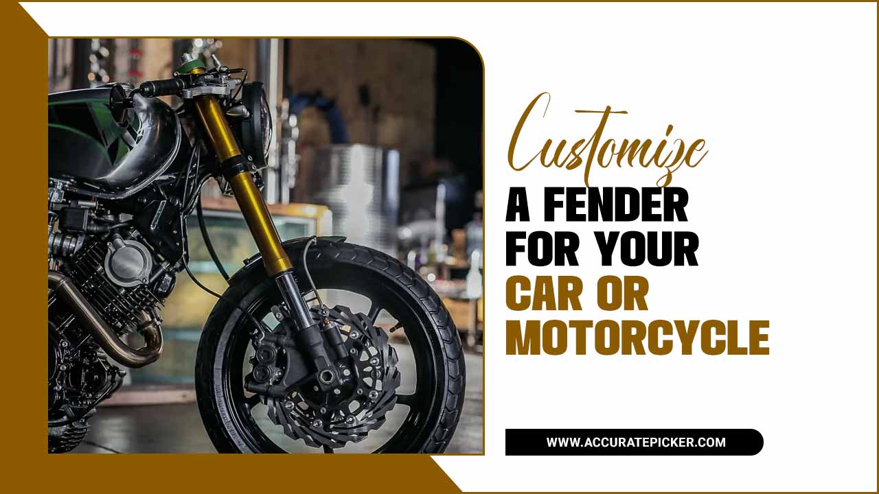 Customize A Fender For Your Car Or Motorcycle