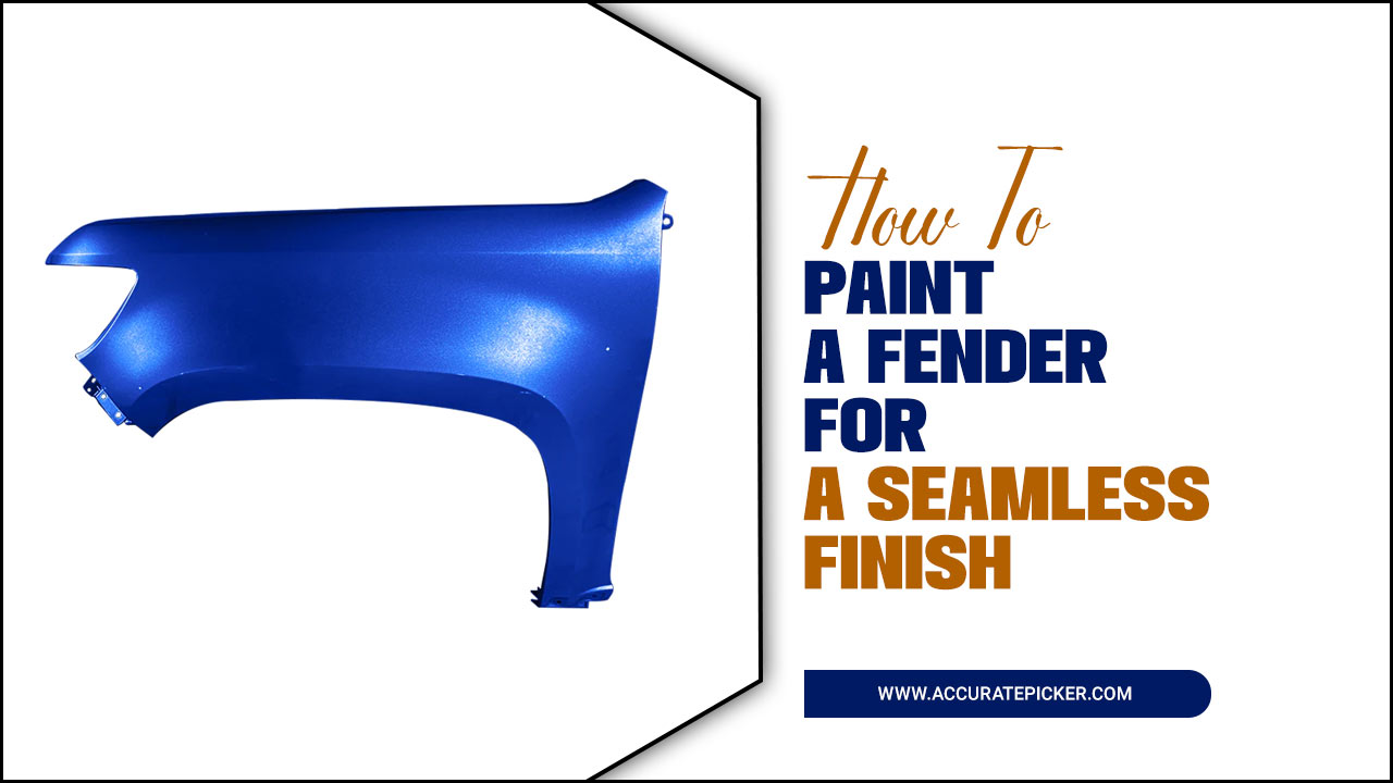 How To Paint A Fender For A Seamless Finish