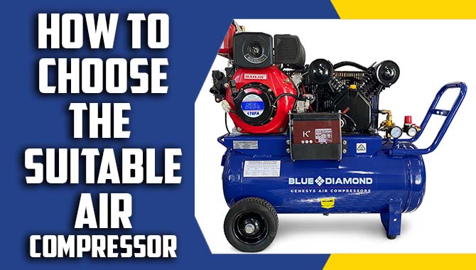 How To Choose The Suitable Air Compressor
