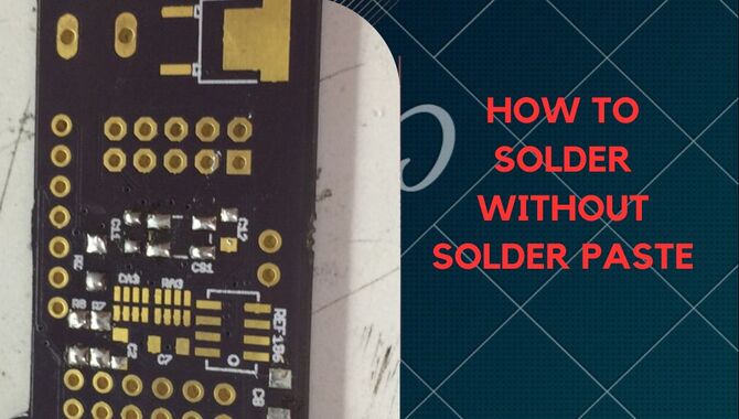How To Solder Without Solder Paste