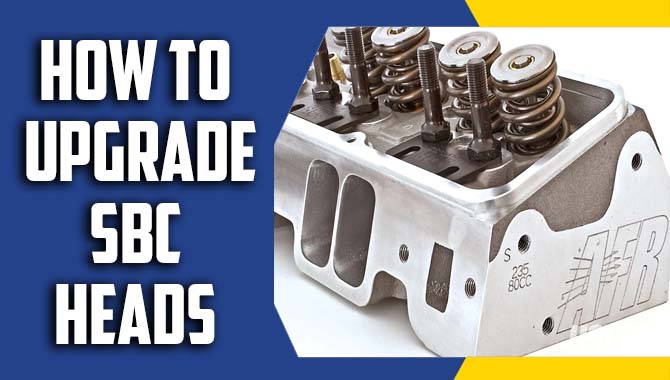 How To Upgrade SBC Heads