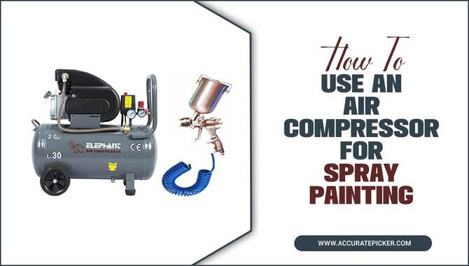 How To Use An Air Compressor For Spray Painting