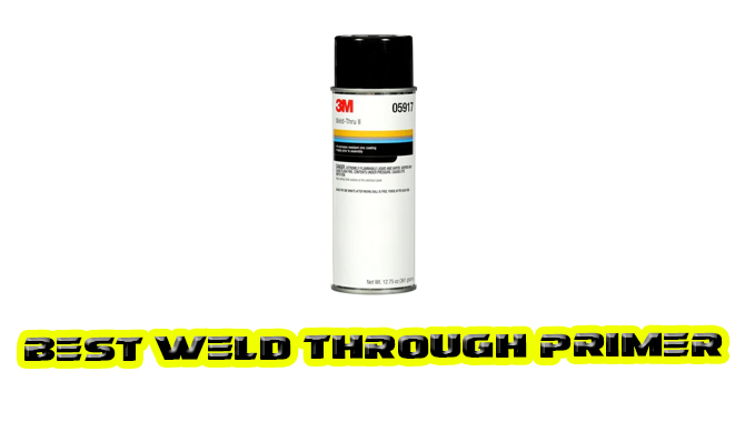 5 Best Weld Through Primer [Reviews With Buying Guide]