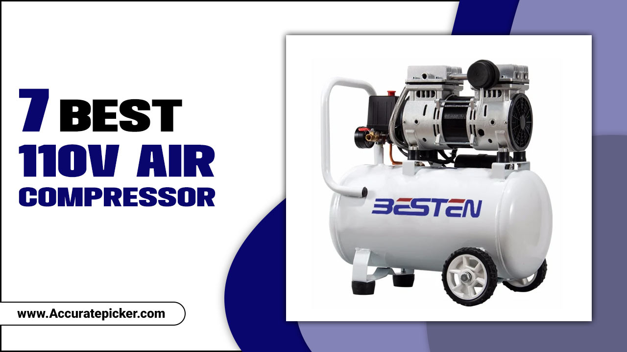 7 Best 110V Air Compressor 2022 [Reviews With Buying Guide]