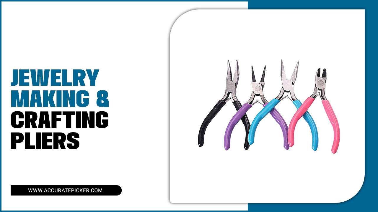 Jewelry Making & Crafting Pliers: The Essential Tool