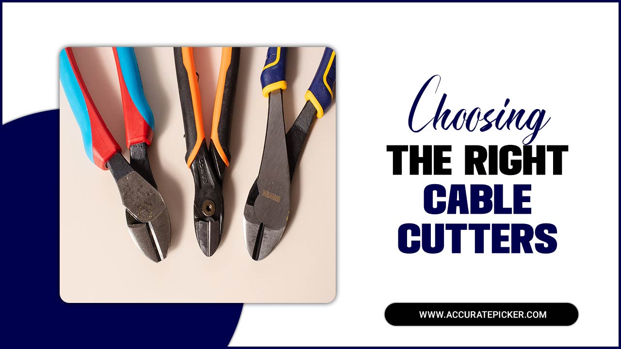 Choosing The Right Cable Cutters: A Guide