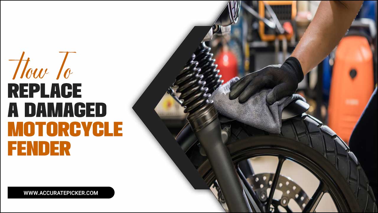 How To Replace A Damaged Motorcycle Fender – The True Benefits
