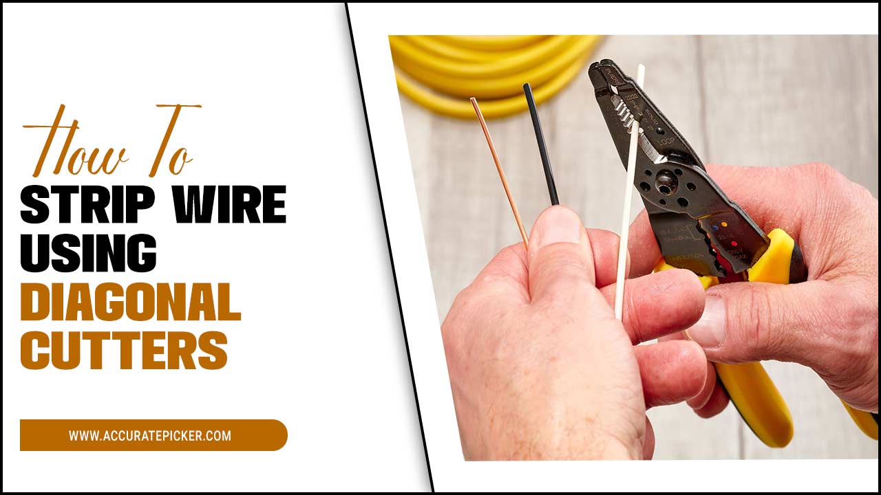 How To Strip Wire Using Diagonal Cutters